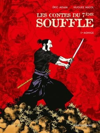 Les Contes du Septième Souffle - Tome 01, Hugues Micol ; Éric Adam - Ebook - 9782331010736