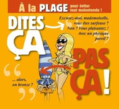 Dites ça. pas ça ! - À la plage, Philippe Bercovici ; Patrice Perna - Ebook - 9782331010866