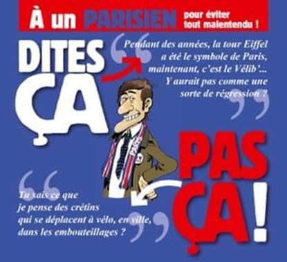 Dites ça. pas ça ! - À un Parisien, Philippe Bercovici ; Patrice Perna - Ebook - 9782331010927