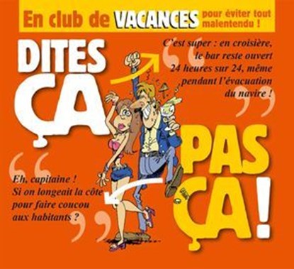 Dites ça. pas ça ! - En club de vacances, Philippe Bercovici ; Patrice Perna - Ebook - 9782331010972