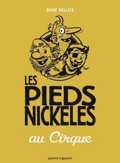 Les Pieds Nickelés au cirque, Pierre Lacroix ; Roland de Montaubert - Ebook - 9782331011900