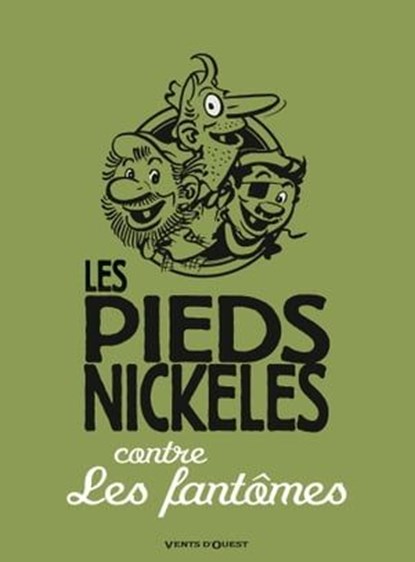 Les Pieds Nickelés contre les fantômes, Roland de Montaubert ; Monsieur René Pellos - Ebook - 9782331011924