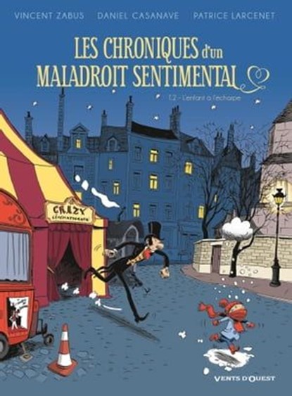 Les Chroniques d'un maladroit sentimental - Tome 02, Vincent Zabus ; Daniel Casanave ; Patrice Larcenet - Ebook - 9782331012334