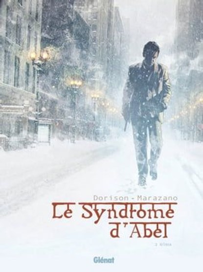 Le Syndrome d'Abel - Tome 02, Xavier Dorison ; Richard Marazano - Ebook - 9782331012433