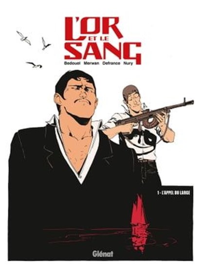 L'Or et le sang - Tome 01 NE, Maurin Defrance ; Fabien Nury ; Fabien Bedouel ; Merwan - Ebook - 9782331013058