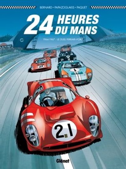 24 Heures du Mans - 1964-1967, Denis Bernard ; Christian Papazoglakis ; Robert Paquet - Ebook - 9782331013508