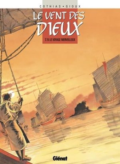 Le Vent des dieux - Tome 15, Patrick Cothias ; Thierry Gioux - Ebook - 9782331013980