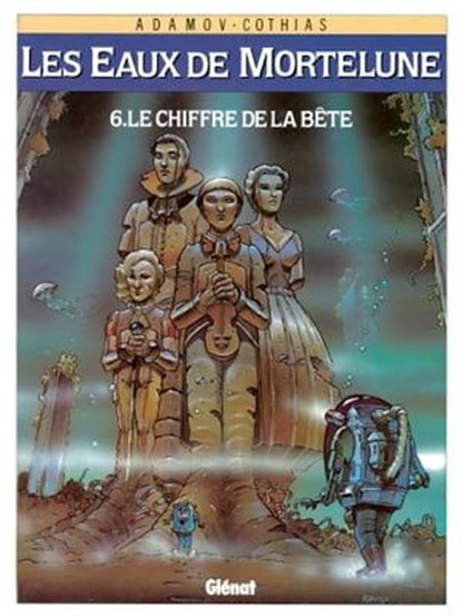 Les Eaux de Mortelune - Tome 06, Patrick Cothias ; Philippe Adamov - Ebook - 9782331014123