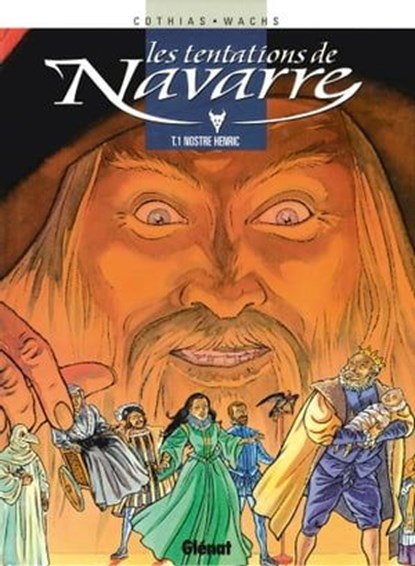 Les Tentations de Navarre - Tome 01, Patrick Cothias ; Pierre Wachs - Ebook - 9782331014314