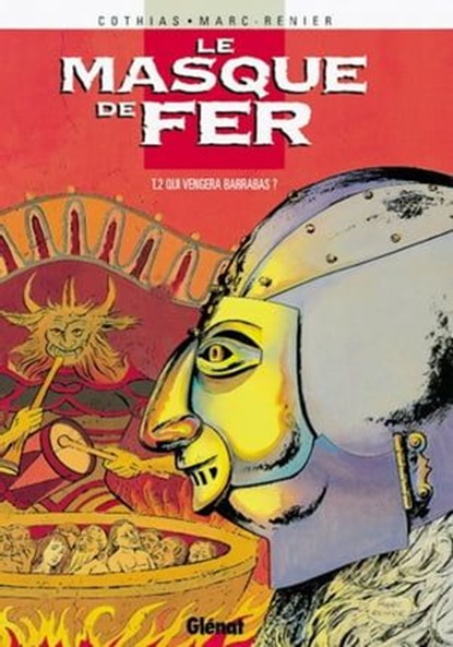 Le Masque de fer - Tome 02, Patrick Cothias ; Marc-Renier - Ebook - 9782331014789