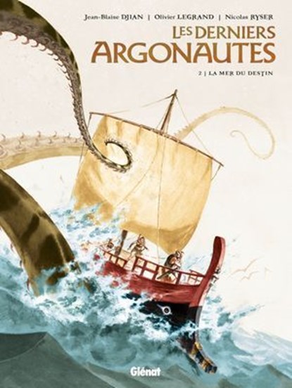 Les Derniers Argonautes - Tome 02, Jean-Blaise Djian ; Olivier Legrand ; Nicolas Ryser - Ebook - 9782331015168