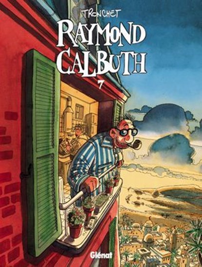 Raymond Calbuth - Tome 07, Didier Tronchet - Ebook - 9782331016585