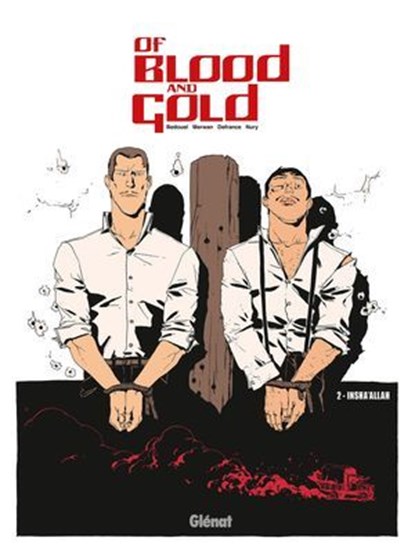 L'Or et le sang - Tome 02 NE, Fabien Nury ; Merwan ; Fabien Bedouel ; Maurin Defrance - Ebook - 9782331017995