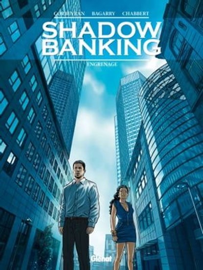 Shadow Banking - Tome 02, Frédéric Bagarry ; Éric Chabbert ; Eric Corbeyran - Ebook - 9782331018275