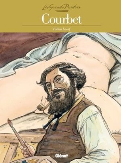 Les Grands Peintres - Courbet, Fabien Lacaf - Ebook - 9782331019142