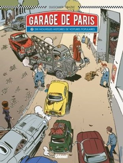 Le Garage de Paris - Tome 02, Bruno Bazile ; Dugomier - Ebook - 9782331019722