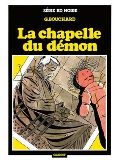 La chapelle du démon, Gilbert Bouchard - Ebook - 9782331020841