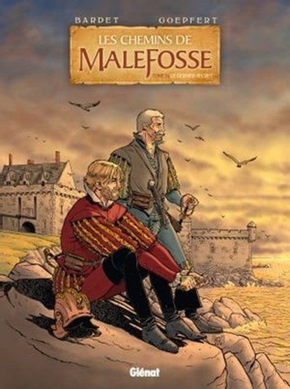 Les Chemins de Malefosse - Tome 24, Daniel Bardet ; Brice Goepfert - Ebook - 9782331021435