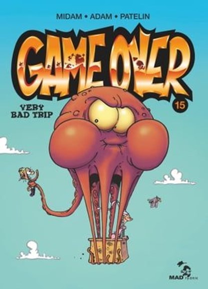 Game Over - Tome 15, Midam ; Patelin ; Adam - Ebook - 9782331025105