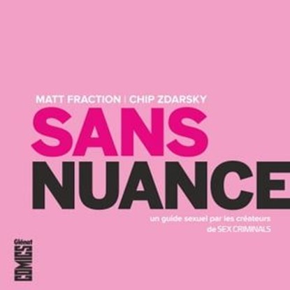 Sans nuance, Matt Fraction ; Chip Zdarsky - Ebook - 9782331025716