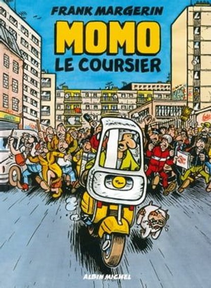 Momo le coursier - Tome 01, Frank Margerin - Ebook - 9782331028380