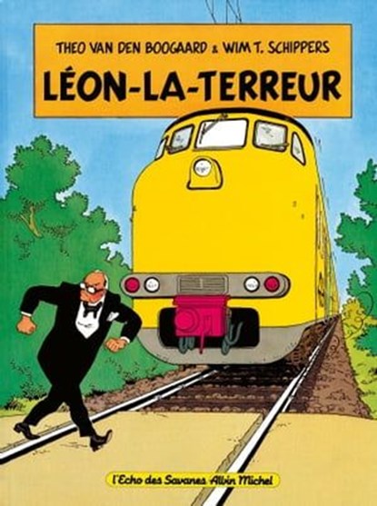 Léon la Terreur, Wim T. Schippers ; Theo van den Boogaard - Ebook - 9782331028731