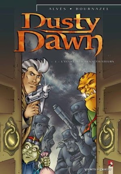 Dusty Dawn - Tome 03, Samuel Bournazel ; Christophe Alvès - Ebook - 9782331029318