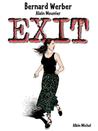 Exit - Tome 01, Bernard Werber ; Alain Mounier - Ebook - 9782331029349