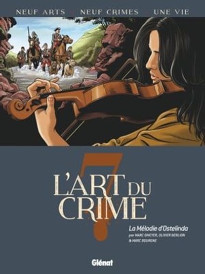 L'Art du Crime - Tome 07, Olivier Berlion ; Marc Omeyer ; Marc Bourgne ; Steven Lejeune - Ebook - 9782331029943