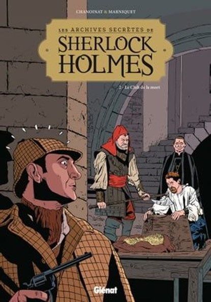 Les Archives secrètes de Sherlock Holmes - Tome 02 NE, Philippe Chanoinat ; Frédéric Marniquet ; Sophie Dumas - Ebook - 9782331030482