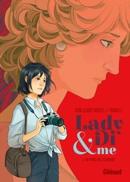 Lady Di & Me - Tome 01, Jean-Claude Bartoll ; Yishan Li - Ebook - 9782331031564