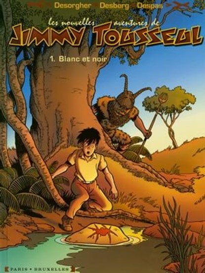 Les Nouvelles Aventures de Jimmy Tousseul - Tome 01, Stephen Desberg ; Benoît Despas ; Daniel Desorgher - Ebook - 9782331032240