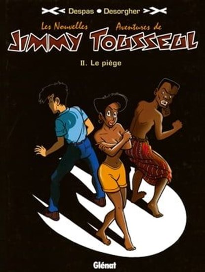 Les Nouvelles Aventures de Jimmy Tousseul - Tome 02, Benoît Despas ; Daniel Desorgher - Ebook - 9782331032257