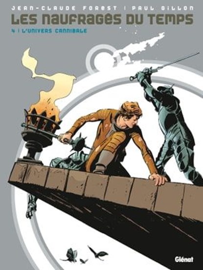 Les naufragés du temps - Tome 04, Jean-Claude Forest ; Paul Gillon - Ebook - 9782331032776