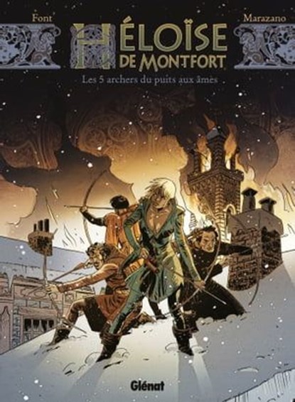 Héloïse de Montfort - Tome 01, Richard Marazano ; Alfonso Font - Ebook - 9782331033872