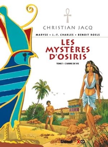 Les Mystères d'Osiris - Tome 01, Christian Jacq ; Maryse ; Jean-François Charles ; Benoît Roels - Ebook - 9782331033933