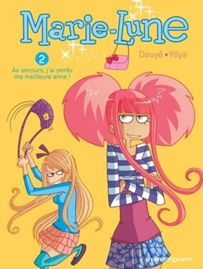 Marie Lune - Tome 02, Sylvia Douyé ; Yllya - Ebook - 9782331035081