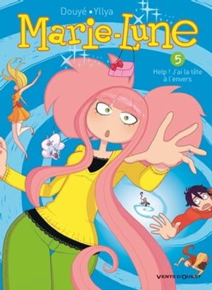 Marie Lune - Tome 05, Sylvia Douyé ; Yllya - Ebook - 9782331035111