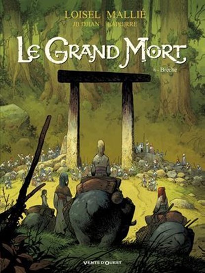 Le Grand Mort - Tome 06, Régis Loisel ; Jean-Blaise Djian ; Vincent Mallié ; François Lapierre - Ebook - 9782331035326