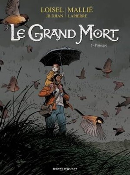 Le Grand Mort - Tome 05, Régis Loisel ; Jean-Blaise Djian ; Vincent Mallié ; François Lapierre - Ebook - 9782331035333