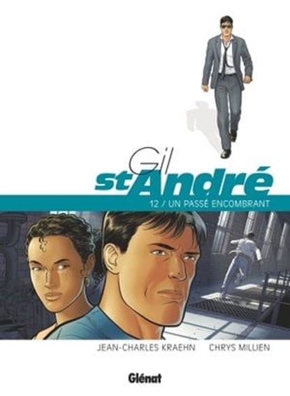 Gil Saint-André - Tome 12, Jean-Charles Kraehn ; Chrys Millien - Ebook - 9782331035555