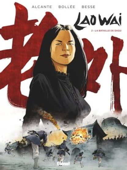 Laowai - Tome 02, Xavier Besse ; Didier Alcante ; Laurent-Frédéric Bollée - Ebook - 9782331036019