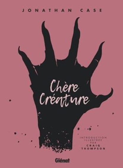 Chère Créature, Jonathan Case - Ebook - 9782331037351