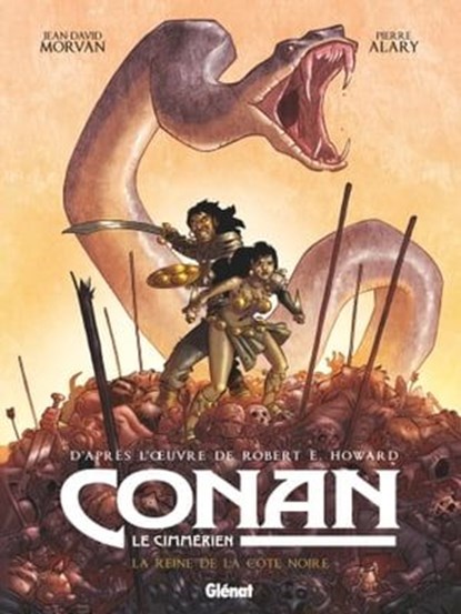 Conan le Cimmérien - La Reine de la côte noire, Jean-David Morvan ; Pierre Alary ; Robert E. Howard ; Sedyas - Ebook - 9782331038020