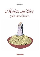 Moins qu'hier, plus que demain - Fabcaro - 9782331038280