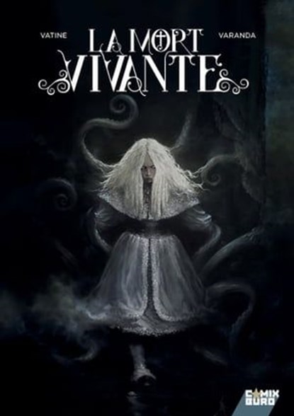 La Mort Vivante, Olivier Vatine ; Alberto Varanda - Ebook - 9782331038440
