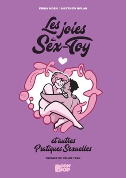 Les Joies du Sex-Toy et autres pratiques sexuelles, Erika Moen ; Matthew Nolan - Ebook - 9782331038723