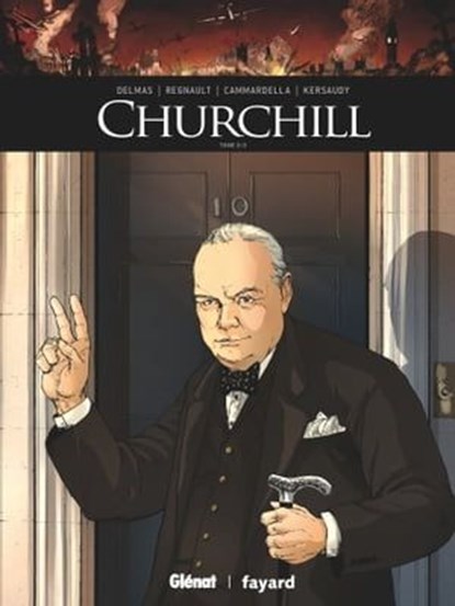 Churchill - Tome 02, Vincent Delmas ; Alessio Cammardella ; François Kersaudy ; Chris Regnault - Ebook - 9782331040511