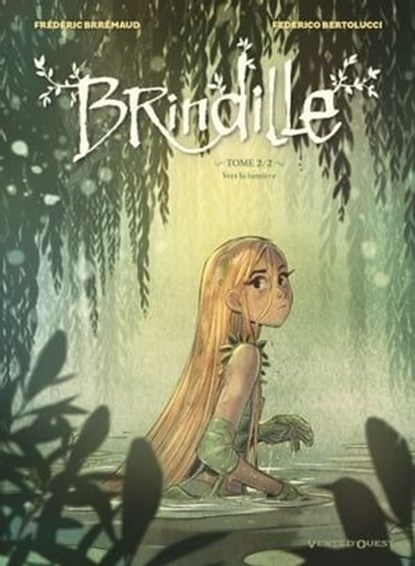 Brindille - Tome 02, Frédéric Brrémaud ; Federico Bertolucci - Ebook - 9782331042706