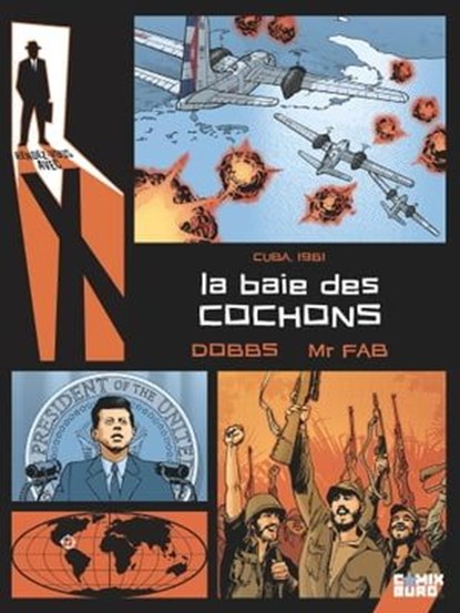 Rendez-vous avec X - La Baie des cochons, Dobbs ; Mr Fab ; Olivier Vatine ; Patrick Pesnot - Ebook - 9782331043048